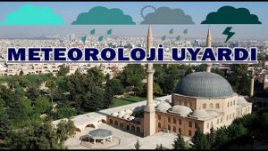 Meteoroloji'den Sağanak Yağış Uyarısı! Urfa'da Durum ne?