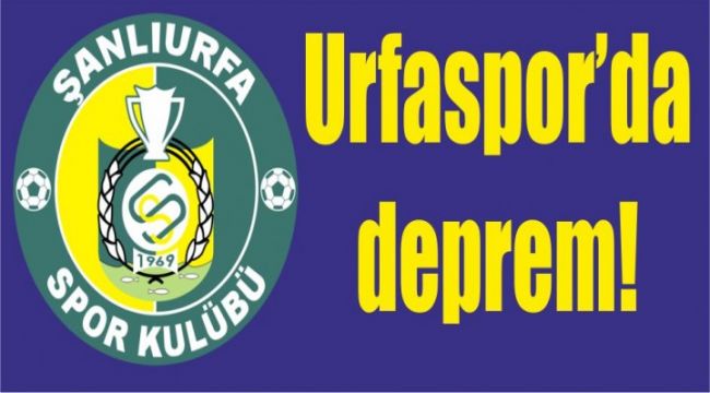 Şanlıurfaspor'da İstifa Depremi