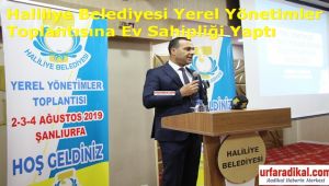 Haliliye Belediyesi Yerel Yönetimler Toplantısına Ev Sahipliği Yaptı (Videolu)