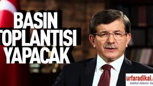 Ahmet Davutoğlu Basın Toplantısı Yapacak
