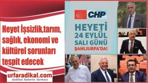 CHP Heyeti Salı Günü Şanlıurfa'da