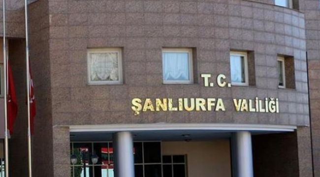 Şanlıurfa Valiliği 30 gün süreyle gösteri ve eylem yasağı getirdi