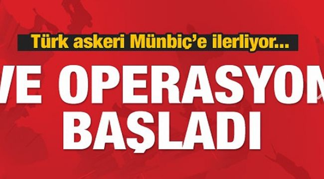 Suriye operasyonu başladı: Türk askeri sınırı geçti! 