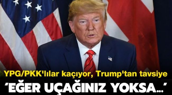 Trump'tan YPG/PKK'ya Çekilme Çağrısı