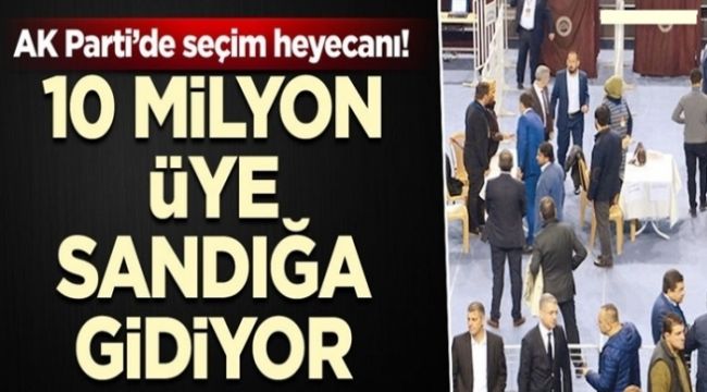 10 Milyon AK Partili Sandığa Gidiyor