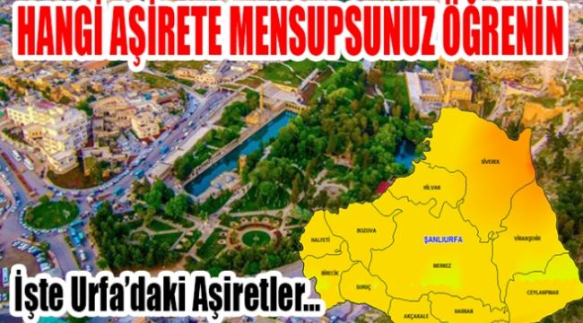 İşte İsim İsim Urfa’daki Aşiretler