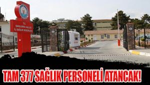 Şanlıurfa'ya 377 Sağlık Personeli Atanıyor