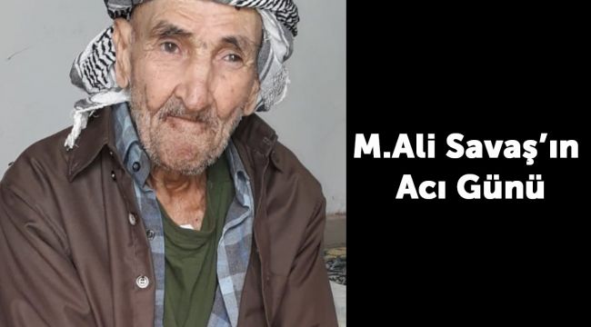 Mehmet Ali Savaş'ın acı günü