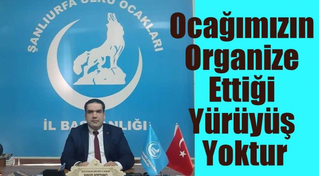 Ülkü Ocakları Şanlıurfa İl Başkanından Açıklama