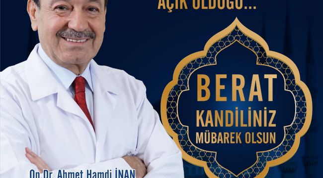 Op.Dr.Ahmet Hamdi İnan Berat Kandilini Kutladı
