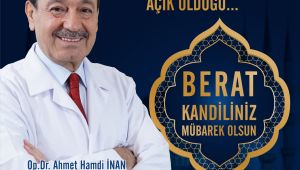 Op.Dr.Ahmet Hamdi İnan Berat Kandilini Kutladı
