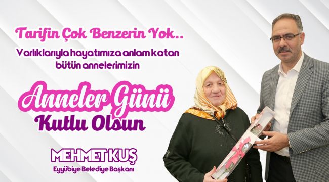 Başkan Kuş’tan ‘Anneler Günü’ Mesajı