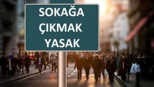 Bayramda Sokağa Çıkma Yasağı ve Detayları