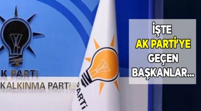 8 Belediye Başkanı Ak Partiİ'ye Geçti