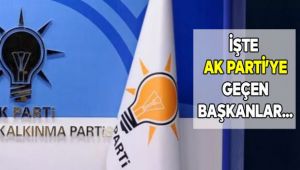 8 Belediye Başkanı Ak Partiİ'ye Geçti