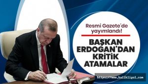 Erdoğan'ın Yeni Atama ve Görevden Alma Kararları Yayımlandı