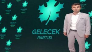 Gelecek Partisi Harran İlçe Başkanı Mehmet Özyavuz Oldu!