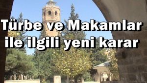 Urfa Valiliğinden Türbe ve Makamlar Kararı