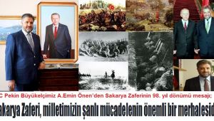 ÇHC Pekin Büyükelçimiz A.Emin Önen’den Sakarya Zaferinin 98. yıl dönümü mesajı; “Sakarya Zaferi, milletimizin şanlı mücadelenin önemli bir merhalesidir”