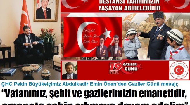 ÇHC Pekin Büyükelçimiz Abdulkadir Emin Önen’den Gaziler Günü Mesajı