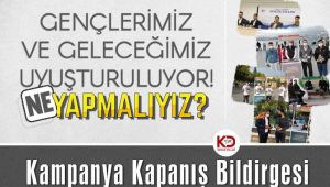 “Gençliğimiz, Geleceğimiz Uyuşturuluyor! Ne Yapmalıyız?” Kampanya Sonuç Bildirgesi