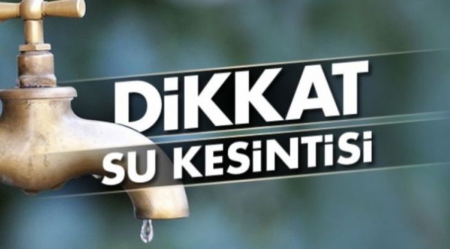 Şanlıurfalılar dikkat! Su kesintisi yaşanacak