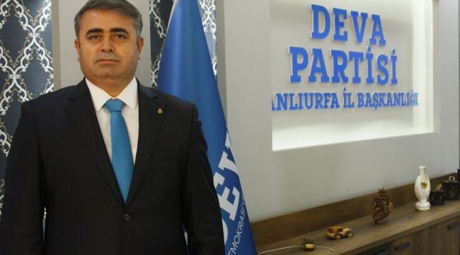 Deva partisi Şanlıurfa il başkanı: Herkesin Dilediğini Yazabildiği Zamanlara