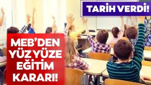 Yüz yüze eğitim için tarih verildi! Peki Okullar ne zaman açılacak?