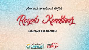 Başkan Canpolat'tan Regaip Kandili Mesajı