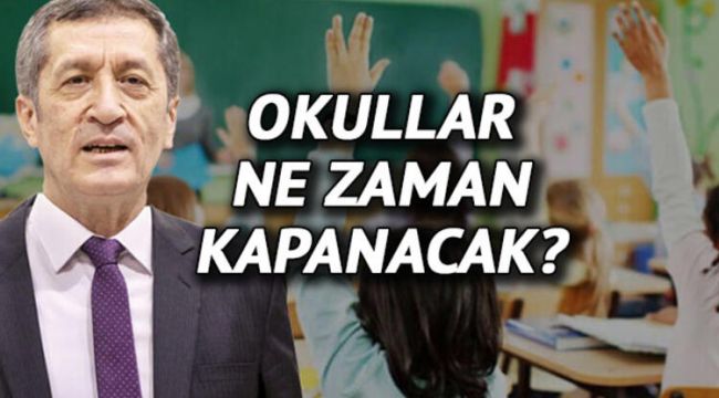 Okullar ne zaman kapanacak? Uzaktan eğitim ne zaman bitecek? MEB duyurdu