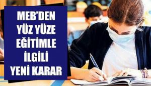 Yüz yüze eğitim ile ilgili yeni karar! MEB açıkladı