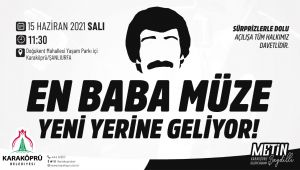 En Baba Müze Karaköprü’de Açılıyor