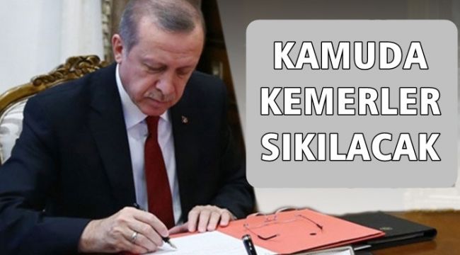 Kamuda tasarruf dönemi için düğmeye basıldı