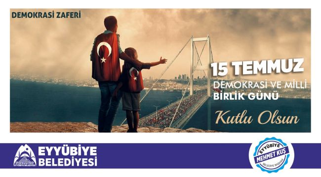 Başkan Kuş’tan 15 Temmuz Mesajı