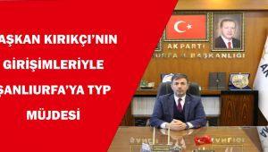 Başkan Kırıkçı'dan TYP Müjdesi