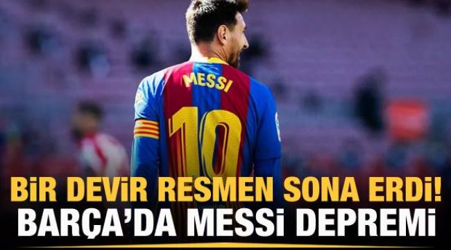 Messi, Barcelona'dan ayrıldı