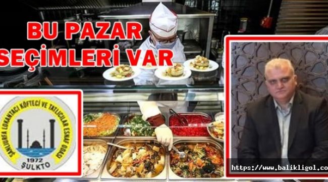 Mehmet Şakak, Urfa Lokantacılar ve Tatlıcılar Odası seçimlerine aday oldu