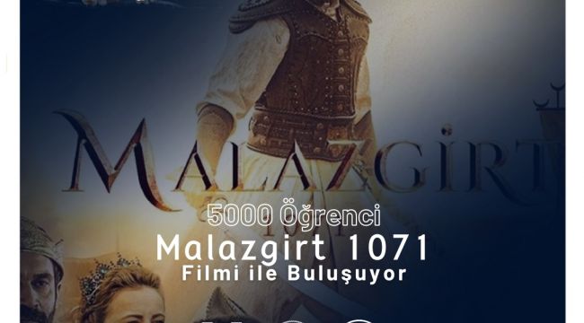 5000 Genç Malazgirt 1071 Filmini İzleyecek