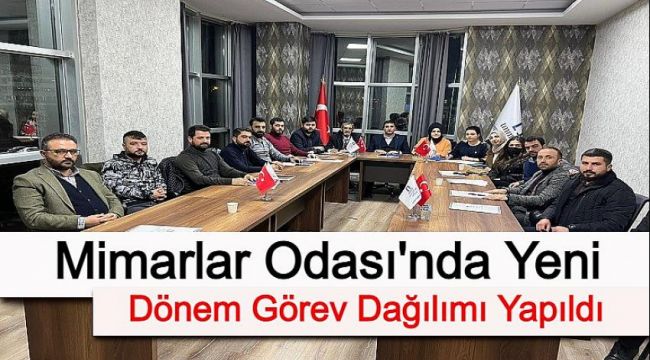 Şanlıurfa Mimarlar Odası'nda Görev Dağılımı