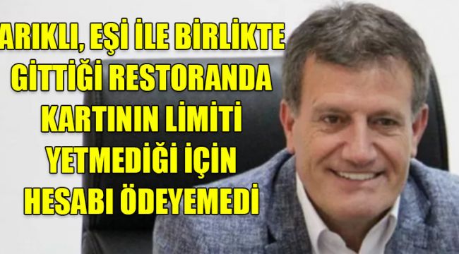 Erhan Arıklı’dan garsona: Kibar çocukmuş ki ‘limit yok’ demedi