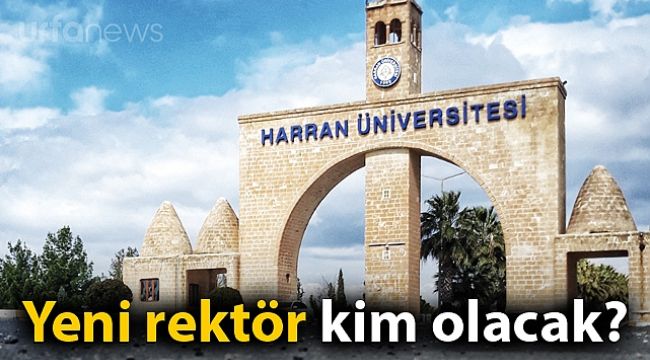 Harran Üniversitesinde rektör değişiyor