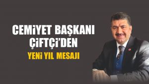 Cemiyet Başkanı Celal Çiftçi ’den yeni yıl mesajı