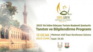 ''2023 İslam Dünyası Turizm Başkenti Şanlıurfa'' Bilgilendirme Toplantısı