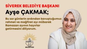 Başkan Ayşe Çakmak'tan Ramazan ayı mesajı