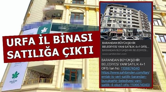 Urfa'da Gelecek Partisi binası satılığa çıkarıldı 