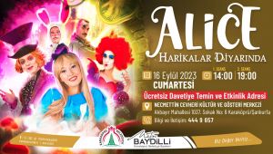 Alice  Harikalar Diyarında Karaköprü’de Sahnelenecek