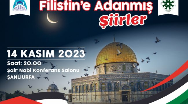 Eyyübiye Belediyesi ve TYB’den Filistin’e Adanmış Şiirler Programı