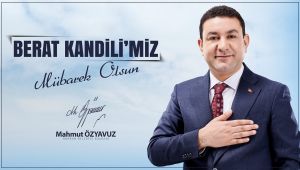 Başkan Özyavuz'un Beraat Kandili Mesajı