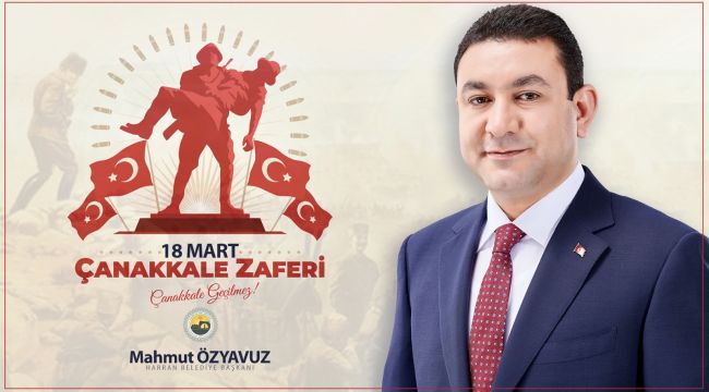 Başkan Özyavuz: Çanakkale Ruhu İlelebet Payidar Kalacaktır 