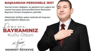 Başkan Özyavuz'da Personele Jest, Maaşlar Erken Yattı